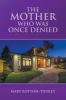 The Mother Who Was Once Denied
