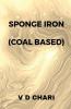 Sponge Iron: (Coal Based)