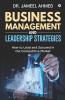 Business Management And Leadership Strategies How To Lead And Succeed In The Competitive Market