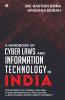 A Handbook Of Cyber Laws And Information Technology In India: For Students Of 3 Years Ll.B/Ll.B(H) 5 Years Integrated B.A./B.B.A./B.Com. Ll.B(H) Courses Under Gauhati University