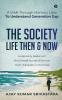 THE SOCIETY - LIFE THEN &amp; NOW : A Walk Through Memory Lane To Understand Generation Gap