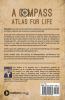 A Compass And Atlas For Life : Self-Exploration Self-Discovery And Self-Awareness: A Manual