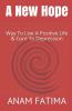 A New Hope: Way To Live A Positive Life & Cure To Depression: Way To Live A Positive Life And Cure To Depression