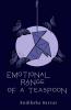 Emotional Range Of A Teaspoon