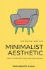 Interior Design Minimalist Aesthetic How To Create Effectively Minimalist Spaces