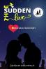 The Sudden Love: A Promise That Lasts Forever