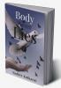 Body Never Lies : Be Bodyless