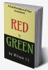 RED to GREEN : A transformation of your investment