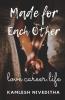 Made For Each Other: Love.Career.Life
