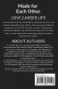Made For Each Other: Love.Career.Life