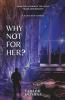 Why Not For Her?