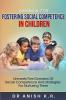 A Manual for FOSTERING SOCIAL COMPETENCE IN CHILDREN : Unravels Five Domains of Social Competence and Strategies for Nurturing them