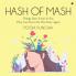 Hash of Mash: Things have gone so far they can never be the same again
