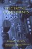 Electronic Components: A Must Read For All Beginners Students And Those Intersted In Electronics