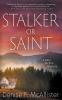 Stalker or Saint
