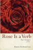 Rose Is a Verb