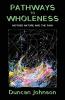 Pathways to Wholeness