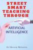 Street Smart Teaching Through Artificial Intelligence