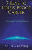 7 Keys To Crisis-Proof Career: A Practical Skill Guide To Step Up