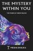 The Mystery Within You: The Power Of Inner Realms
