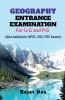 Geography Entrance Examination Guide For Ug & Pg Students For Ug And Pg Students
