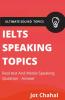 Ielts Speaking Topics : Real Test And Model Speaking Question - Answer