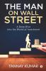 The Man On Wall Street: A Deep Dive Into The World Of Investment