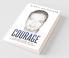 Courage: The Inside Story Of An Innovators Breakthrough