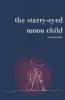 The Starry-Eyed Moon Child