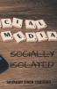 Socially Isolated