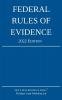 Federal Rules of Evidence; 2022 Edition