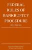 Federal Rules of Bankruptcy Procedure; 2022 Edition: With Statutory Supplement