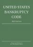 United States Bankruptcy Code; 2023 Edition