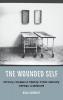 The Wounded Self