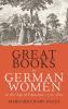 Great Books by German Women in the Age of Emotion 1770-1820
