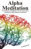 Alpha Meditation: A nonreligious mindfulness exercise that produces synchronous Alpha frequency brainwaves