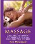 Massage: The Best Massage Techniques From Around The World (Massage Techniques & Massage Therapies from Around)