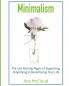 Minimalism: The Life Altering Magic of Organizing Simplifying & Decluttering Your Life (Minimalism Strategies Guide for Simplifying Your)
