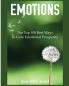 Emotions: The Top 100 Best Ways To Gain Emotional Prosperity (Guide & Strategies for Mastering Your Emotions)