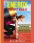 Energy: Ultimate Energy: Discover How To Increase Your Energy Levels Using The Best All Natural Foods Supplements And Strategies For A Life Full Of ... (Secrets to Boundless Energy Through Healthy)