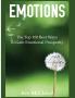 Emotions: The Top 100 Best Ways To Gain Emotional Prosperity (Guide & Strategies for Mastering Your Emotions)