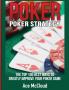 Poker Strategy: The Top 100 Best Ways To Greatly Improve Your Poker Game (Poker & Texas Hold'em Winning Hands Systems Tips)