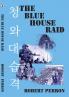 The Blue House Raid