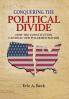 Conquering the Political Divide: How the Constitution Can Heal Our Polarized Nation