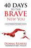 40 Days to the BRAVE New You: Love Yourself Without Limits