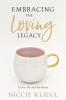 Embracing the Loving Legacy: As For Me And My House: 2