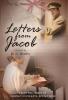 Letters from Jacob: 3 (From the Abbington Pickets)