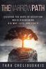 The Narrow Path: Escaping the Grips of Deception While Discovering His Way Life and truth