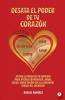 Desata el poder de tu corazón