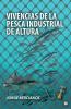 Vivencias de la pesca industrial de altura